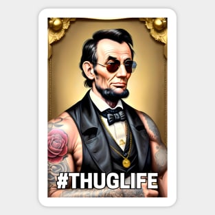 Thug Life Lincoln Tee Sticker